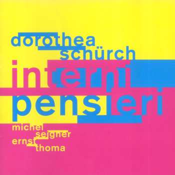Album Dorothea Schürch: Interni Pensieri