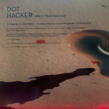 LP Dot Hacker: How's Your Process? (Work) CLR | LTD