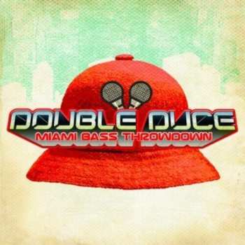 CD Double Duce: Miami Bass Throwdown
