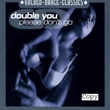 CD Double You: Please Don't Go