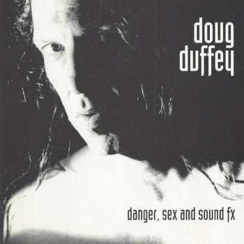 Album Doug Duffey: Danger Sex & Sound Effects