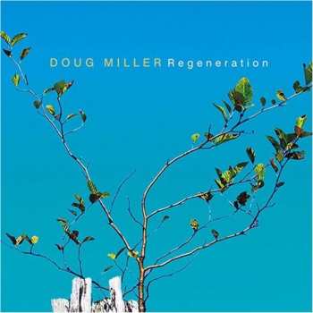 Album Doug Miller: Regeneration