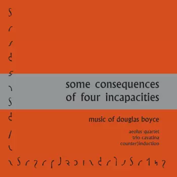 counter)induction: Some Consequences Of Four Incapacities - Music Of Douglas Boyce