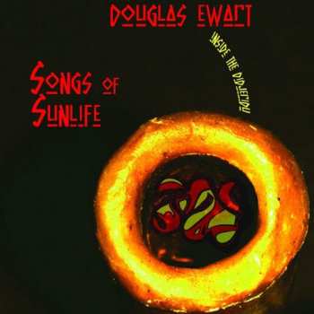 CD Douglas Ewart: Songs Of Sunlife. Inside The Didjeridu