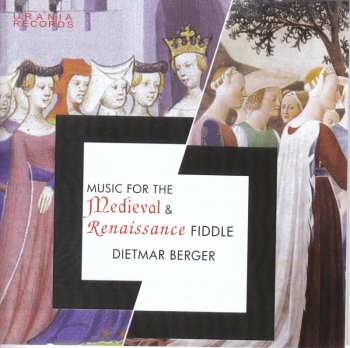 CD Dowland / Berger: Music For The Medieval & Renaissance Fiddle