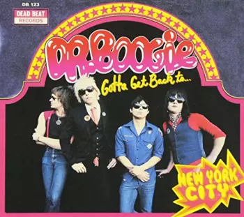 Dr. Boogie: Gotta Get Back To New York City