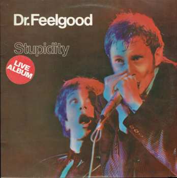 LP Dr. Feelgood: Stupidity