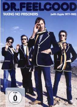4CD/DVD/Set di cofanetti Dr. Feelgood: Taking No Prisoners (With Gypie 1977-1981)