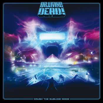 Album Dr. Living Dead!: Crush The Sublime Gods