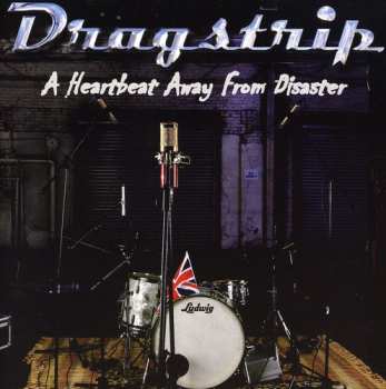 CD Dragstrip: Heartbeat Away From Disaster