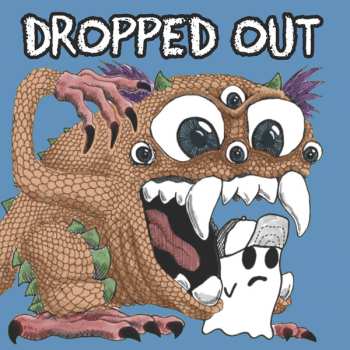Album Dropped Out: Get Lost!