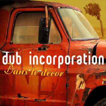 CD Dub Incorporation: Dans Le Décor