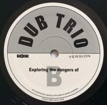 LP Dub Trio: Exploring The Dangers Of