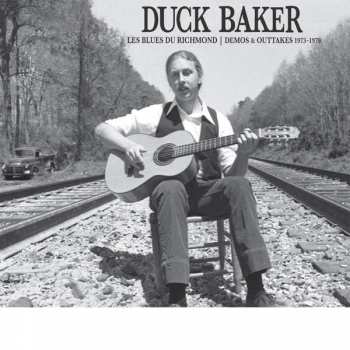 LP Duck Baker: Les Blues Du Richmond - Demos & Outtakes 1973-1979