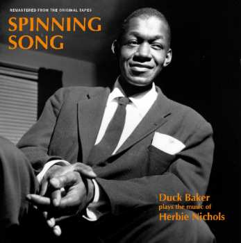 Album Duck Baker: Spinning Song [Duck Baker Plays The Music Of Herbie Nichols]