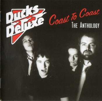 3CD Ducks Deluxe: Coast To Coast: The Anthology