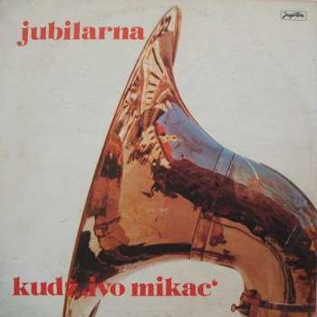LP Duhački Orkestar Kulturno Umjetničkog Društva Željezničara "Ivo Mikac", Varaždin: Jubilarna