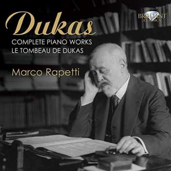 2CD Paul Dukas: Complete Piano Works - Le Tombeau De Dukas