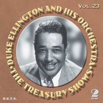 Album Duke Ellington And His Orchestra: The Treasury Shows Vol. 23
