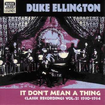 CD Duke Ellington: It Don't Mean A Thing - Classic Recordings Vol.2: 1930-1934