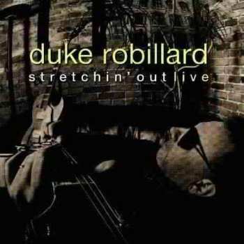 CD Duke Robillard: Stretchin' Out - Live