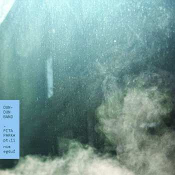 Album Dun-Dun Band: Pita Parka, Pt. II: Nim Egduf
