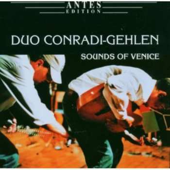 Album Duo Conradi-Gehlen: Sounds Of Venice
