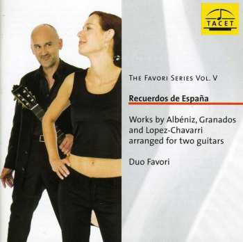Album Duo Favori: Recuerdos De España (Works By Albéniz, Granados And Lopez-Chavarri Arranged For Two Guitars)