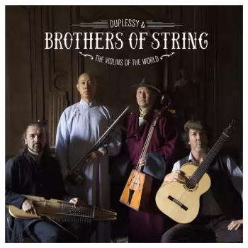 Duplessy & The Violins Of The World: Brothers of Strings
