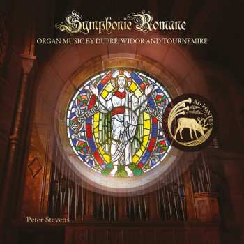 CD Dupre / Tournemire / Stevens: Symphonie Romane - Organ Music