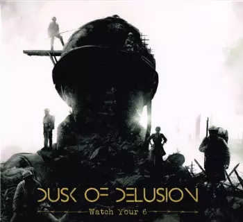 Dusk Of Delusion: Watch Your 6