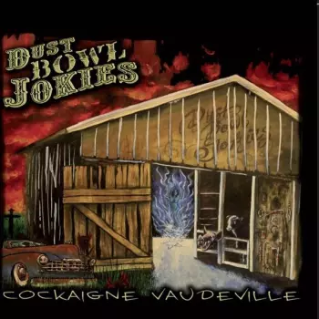 Dust Bowl Jokies: Cockaigne Vaudeville