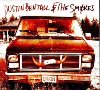 CD Dustin Bentall &The Smokes: Orion