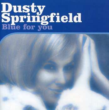 CD Dusty Springfield: Blue For You