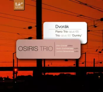 Piano Trio In E Minor Opus 90 ‘Dumky’ / Piano Trio In F Minor Opus 65