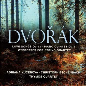 Album Antonín Dvořák: Love Songs Op 83