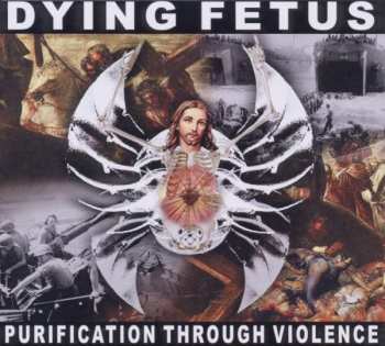 CD Dying Fetus: Purification Through Violence