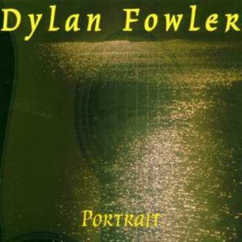 Album Dylan Fowler: Portrait