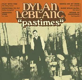 LP Dylan LeBlanc: Pastimes LTD | CLR