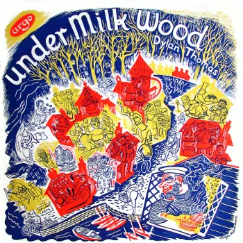Dylan Thomas: Under Milk Wood