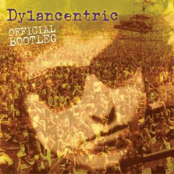CD Dylancentric: Dylancentric Official Bootleg 