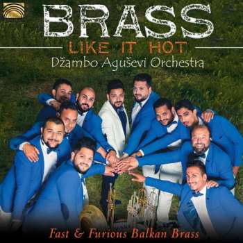 CD Dzambo Agusevi Orchestra: Brass Like It Hot
