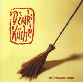 CD Dziuks Küche: Hauptsache Wind