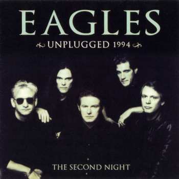 CD Eagles: Unplugged 1994 - The Second Night