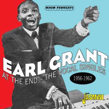 CD Earl Grant: At The End: The Vocal Singles 1956-1962