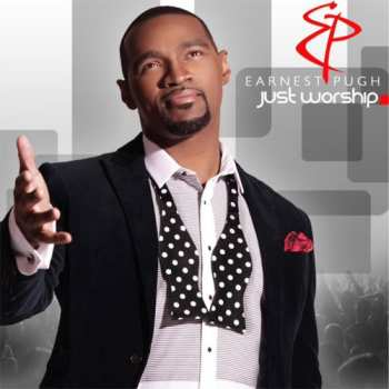 CD Earnest Pugh: Just Worship