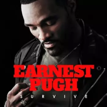 Earnest Pugh: Survive