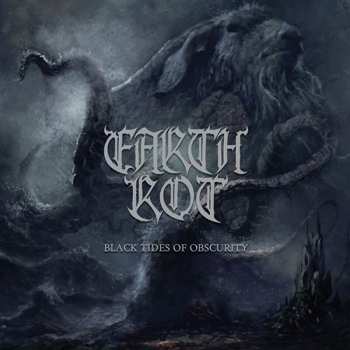 Album Earth Rot: Black Tides Of Obscurity