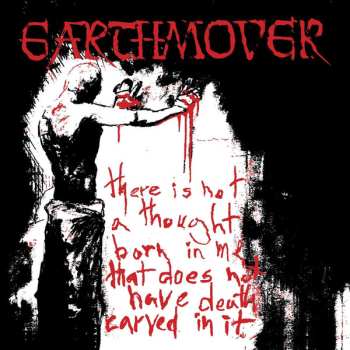LP Earthmover: Death Carved In Every Word