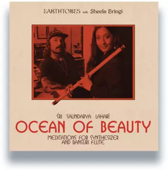 Earthtones & Sheela Bringi: Ocean Of Beauty: Meditations For Synthesizer &